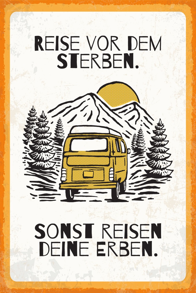 [LA-1809352-H] Holzschild 30x20 cm Reise vor dem Sterben sonst reisen Erben