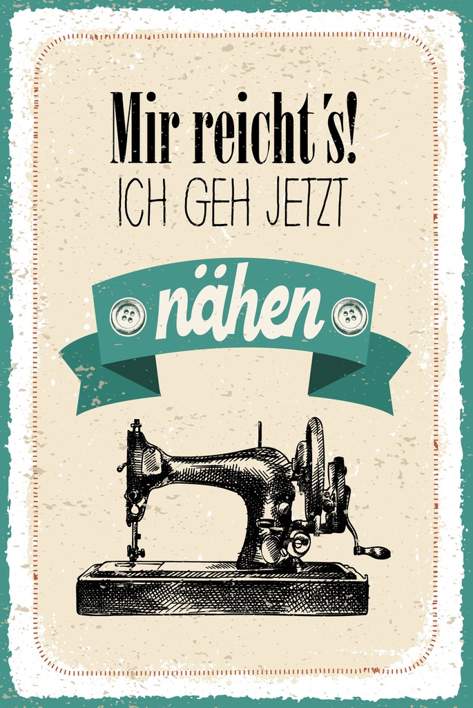 [LA-1809408-H] Holzschild 30x20 cm Mir reicht´s ich geh jetzt nähen
