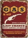 Blechschild 40x30 cm Gas and Oil Last chance Warnschild Hinweisschild Sicherheit Vorsicht