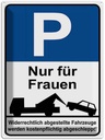 Blechschild 40x30 cm Park Nur für Frauen Parkplatzschild