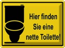 Blechschild 30x40 cm Hier finden sie nette Toilette Warnschild Hinweisschild Sicherheit Vorsicht
