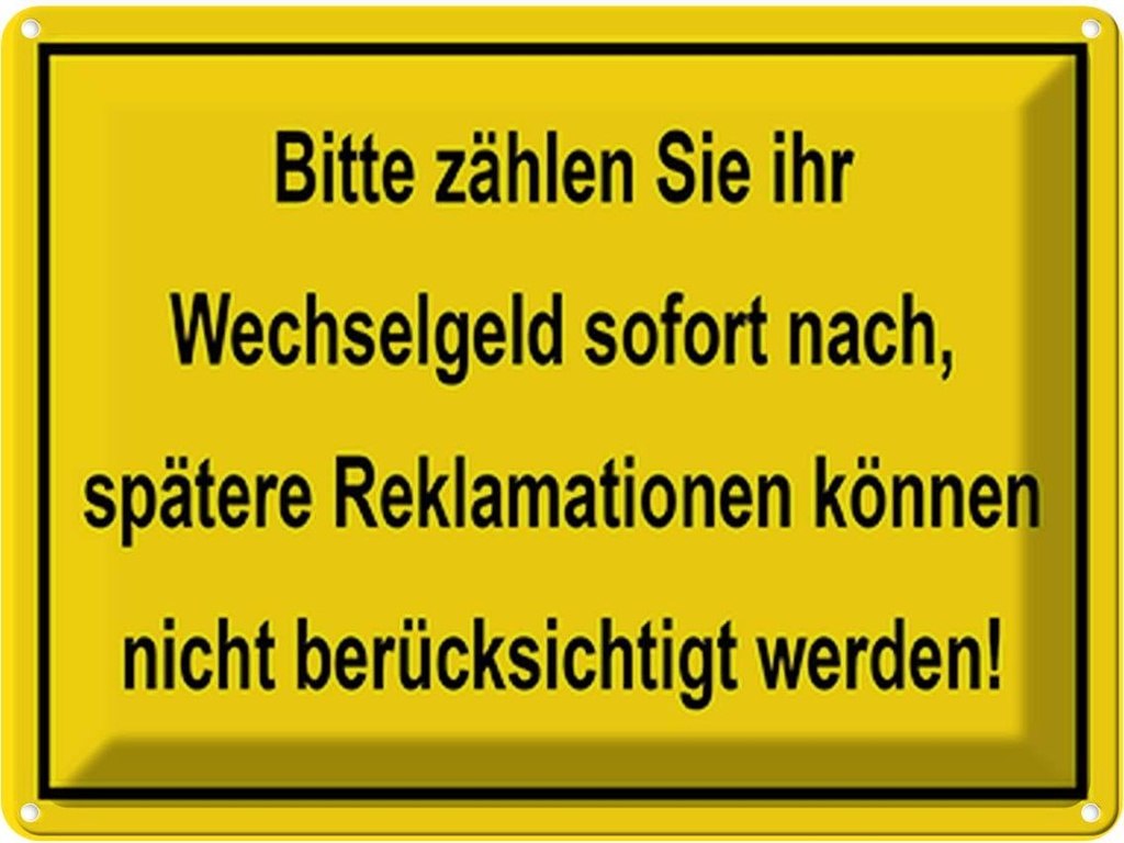 [LA-118924] Blechschild 30x40 cm Bitte zählen Sie Wechselgeld Warnschild Hinweisschild Sicherheit Vorsicht