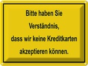 Blechschild 30x40 cm Bitte haben Sie Verständnis Warnschild Hinweisschild Sicherheit Vorsicht