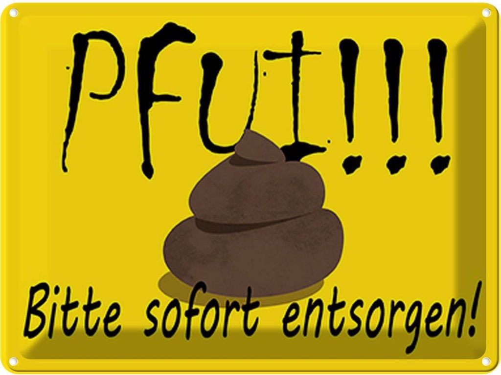 [LA-118932] Blechschild 30x40 cm Pfui bitte sofort entsorgen Dekoration
