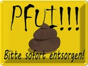 Blechschild 30x40 cm Pfui bitte sofort entsorgen Dekoration