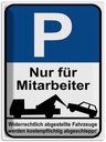 Blechschild 40x30 cm Parkplatz nur Mitarbeiter Parkplatzschild