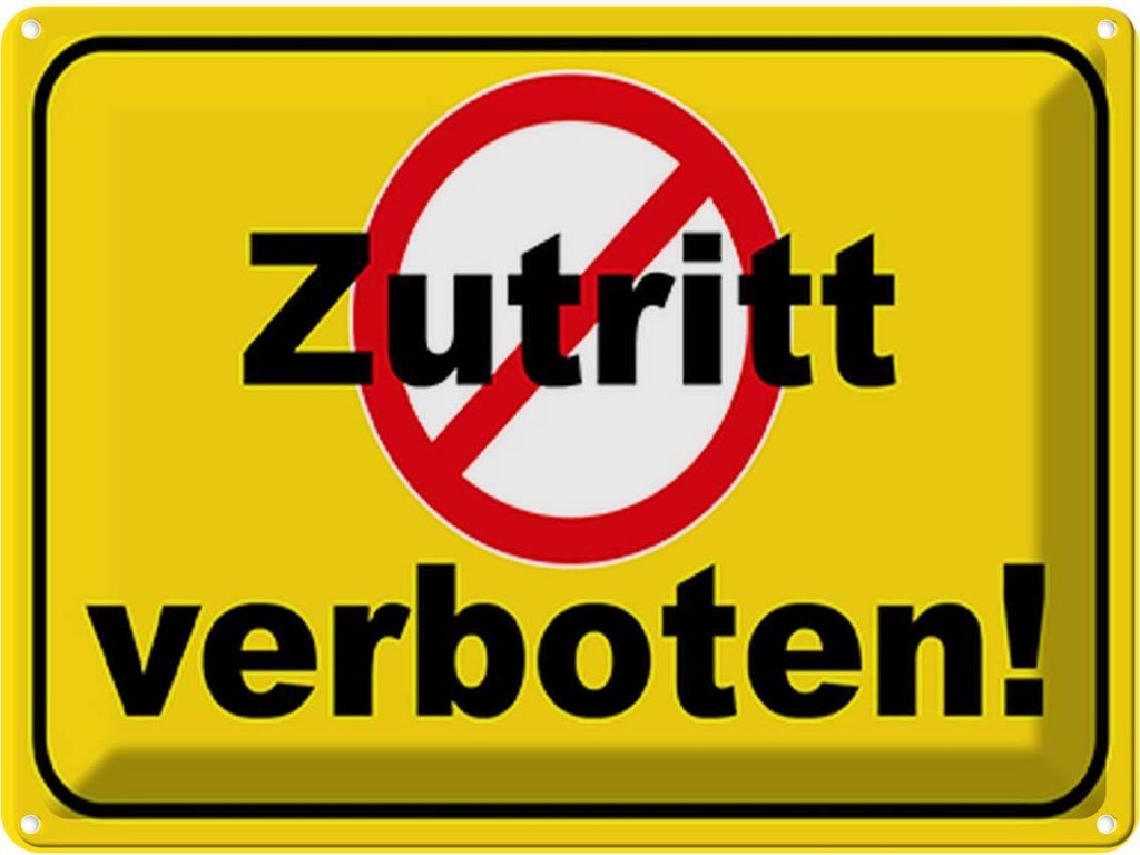 [LA-118970] Blechschild 30x40 cm Zutritt verboten Straßenschild Warnschild Hinweisschild Sicherheit Vorsicht