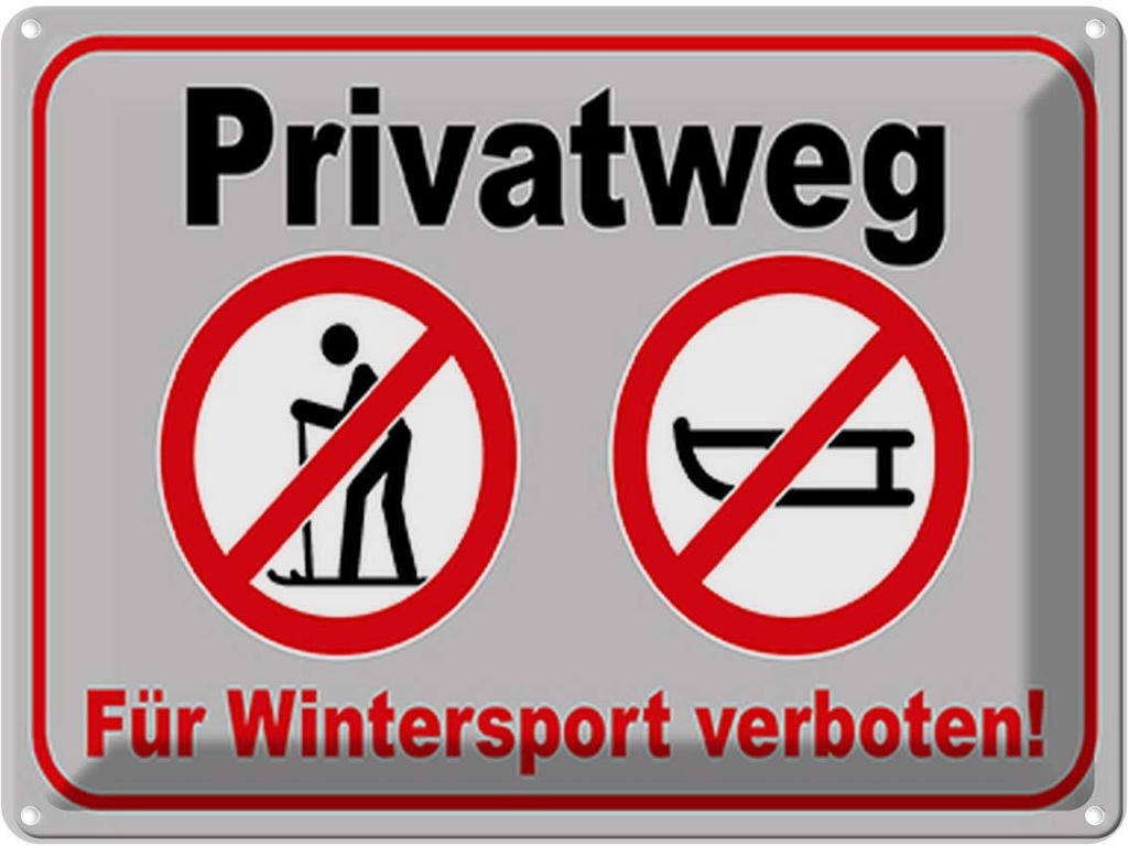 [LA-118973] Blechschild 30x40 cm Privatweg Wintersport verboten Warnschild Hinweisschild Sicherheit Vorsicht