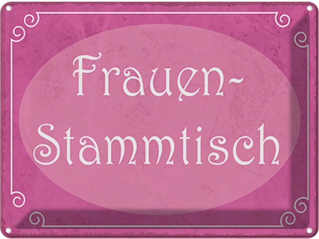 [LA-118975] Blechschild 30x40 cm Frauen Stammtisch Männer