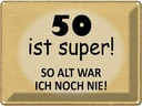 Blechschild 30x40 cm 50 ist Lustig Spaß Spruch Zitat super so alt ich noch nie Witz Humor