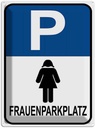 Blechschild 40x30 cm Frauen Parkplatz Parkplatzschild