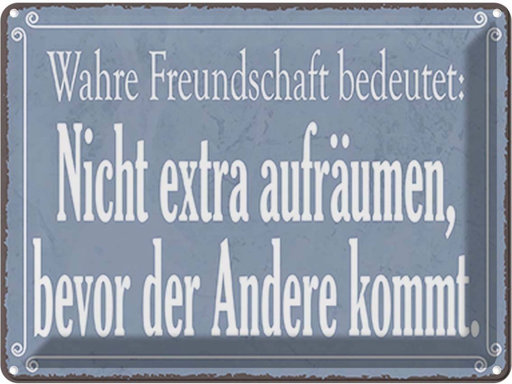 [LA-119042] Blechschild 30x40 cm wahre Freundschaft bedeutet Familie Freunde