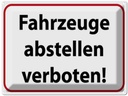 Blechschild 30x40 cm Fahrzeuge abstellen verboten Warnschild Hinweisschild Sicherheit Vorsicht