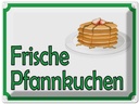 Blechschild 30x40 cm frische Pfannkuchen Verkauf Essen Trinken Hofladen Marktstand Laden