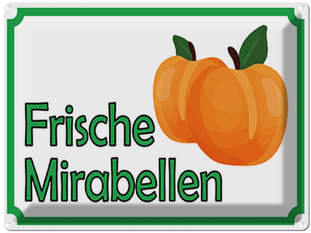 [LA-119085] Blechschild 30x40 cm frische Mirabellen Hofladen Marktstand Laden Obst Gemüse