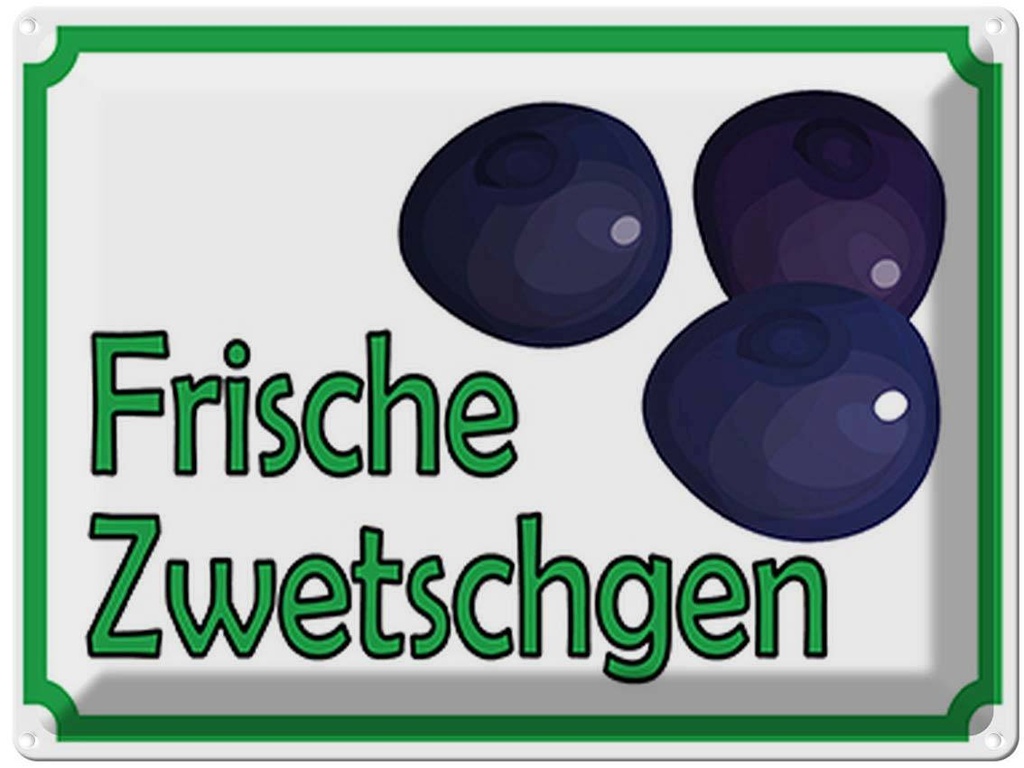 [LA-119089] Blechschild 30x40 cm frische Zwetschgen Hofladen Marktstand Laden Obst Gemüse