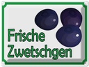 Blechschild 30x40 cm frische Zwetschgen Hofladen Marktstand Laden Obst Gemüse