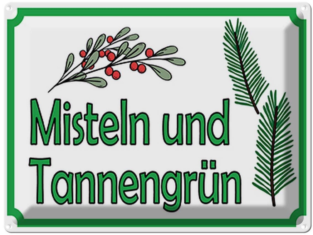 [LA-119104] Blechschild 30x40 cm Misteln Tannengrün Verkauf Dekoration
