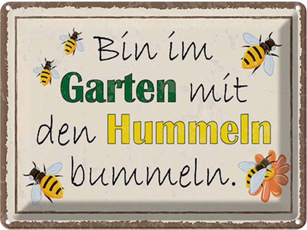 [LA-119117] Blechschild 30x40 cm bin im Garten Hummeln bummeln Geschenk