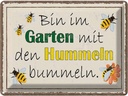 Blechschild 30x40 cm bin im Garten Hummeln bummeln Geschenk