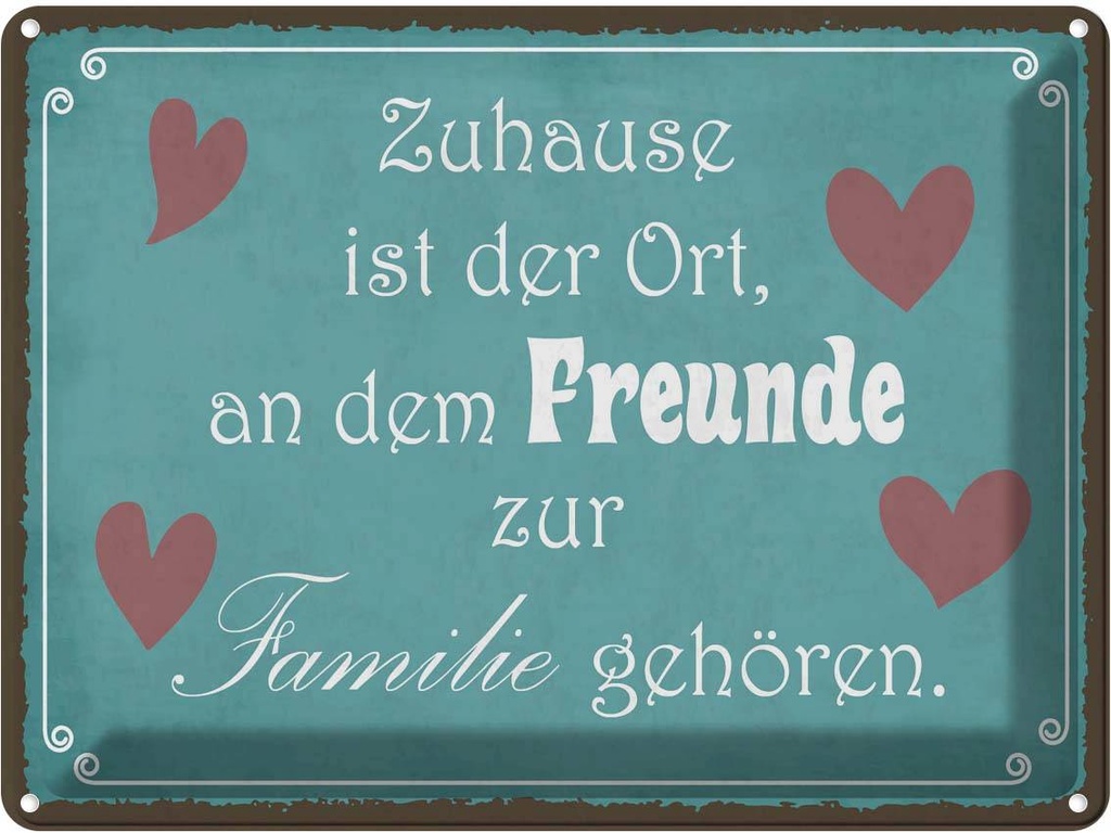 [LA-119173] Blechschild 30x40 cm Zuhause Ort Freunde zur Familie