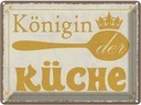 Blechschild 30x40 cm Königin der Küche Krone Kochen Essen
