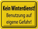 Blechschild 30x40 cm kein Winterdienst eigene Gefahr Warnschild Hinweisschild Sicherheit Vorsicht