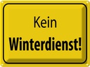 Blechschild 30x40 cm kein Winterdienst Warn Warnschild Hinweisschild Sicherheit Vorsicht