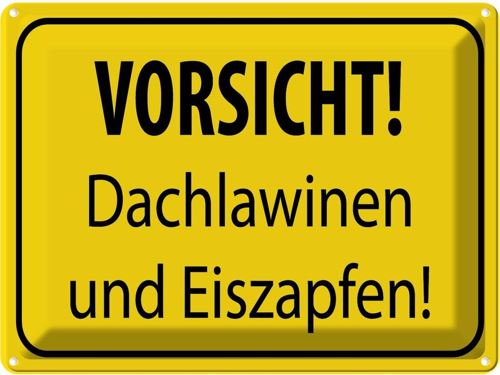 [LA-119231] Blechschild 30x40 cm Vorsicht Dachlawinen Eiszapfen Warnschild Hinweisschild Sicherheit
