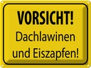 Blechschild 30x40 cm Vorsicht Dachlawinen Eiszapfen Warnschild Hinweisschild Sicherheit