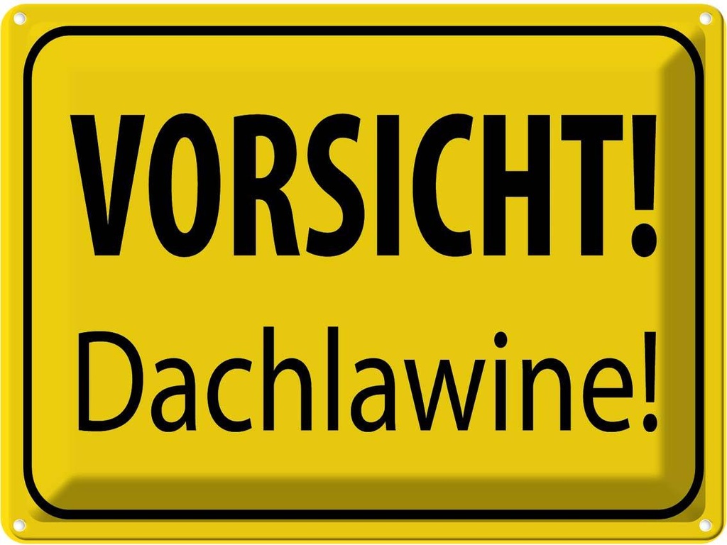 [LA-119232] Blechschild 30x40 cm Vorsicht Dachlawine Warn Warnschild Hinweisschild Sicherheit