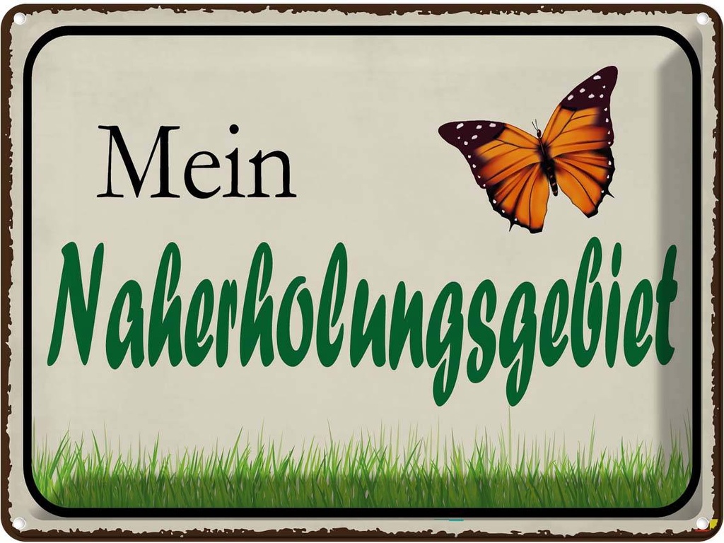 [LA-119248] Blechschild 30x40 cm mein Naherholungsgebiet Garten Geschenk