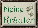 Blechschild 30x40 cm meine Kräuter Geschenk Familie Freunde