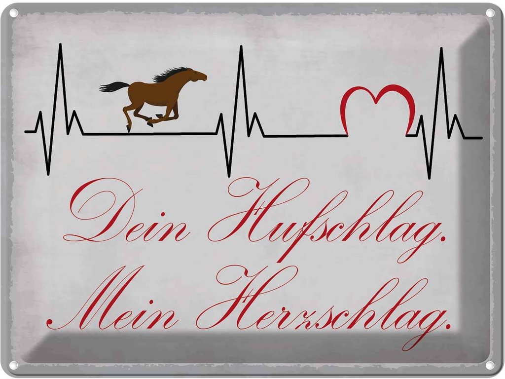 [LA-119316] Blechschild 30x40 cm Pferd dein Hufschlag Herzschlag Tier Haustier