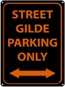 Blechschild 40x30 cm street gilde parking only Parkplatzschild