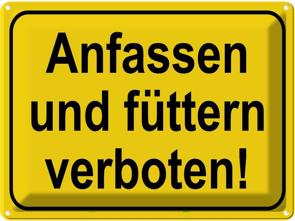 [LA-119337] Blechschild 30x40 cm Anfassen und füttern verboten Warnschild Hinweisschild Sicherheit Vorsicht
