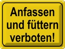 Blechschild 30x40 cm Anfassen und füttern verboten Warnschild Hinweisschild Sicherheit Vorsicht