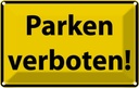 Blechschild 12x18 cm Parken Verboten gelb Warnschild Hinweisschild Parkplatzschild Sicherheit Vorsicht