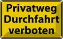 Blechschild 12x18 cm Privatweg Durchfahrt verboten Warnschild Hinweisschild Sicherheit Vorsicht