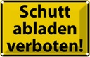 Blechschild 12x18 cm Schutt abladen verboten Warnschild Hinweisschild Sicherheit Vorsicht