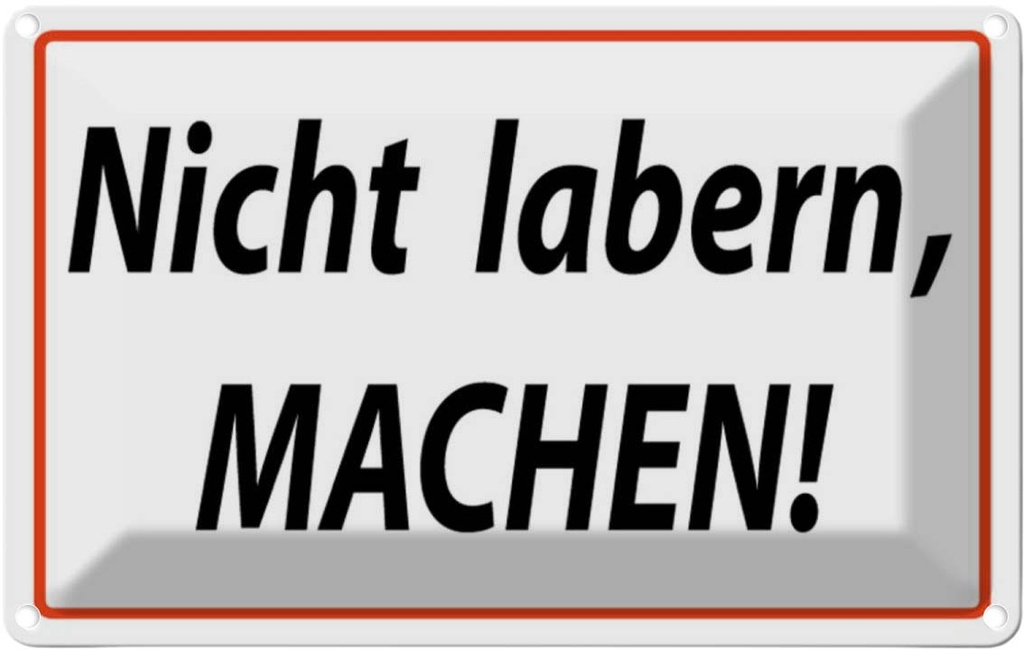 [LA-111675-1812] Blechschild 12x18 cm Nicht labern machen Dekoration Spruch Zitat