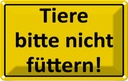 Blechschild 12x18 cm Tier bitte nicht füttern Warnschild Hinweisschild Sicherheit Vorsicht