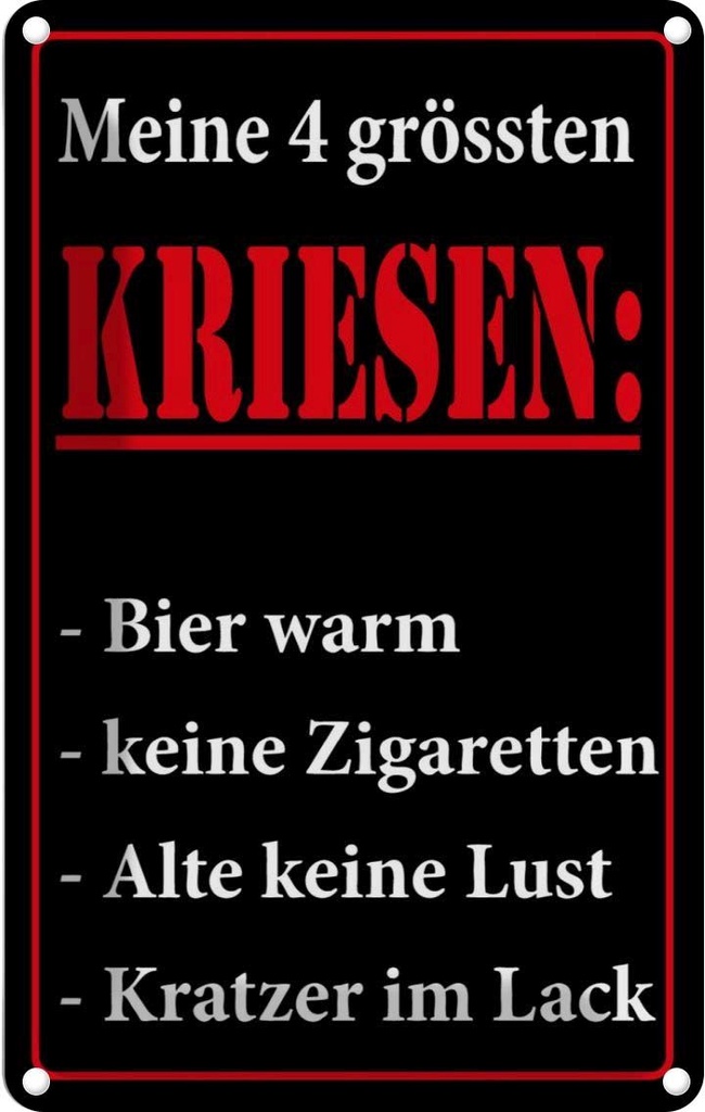 [LA-111693-1812] Blechschild 18x12 cm Meine 4 grössten Kriesen Dekoration Spruch Zitat