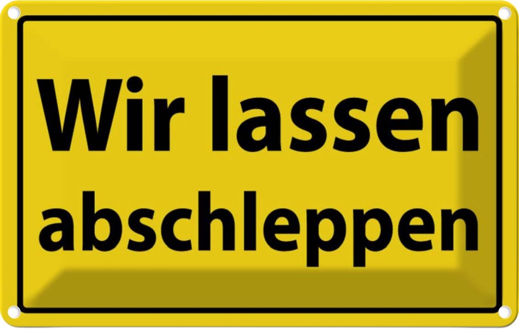 [LA-111696-1812] Blechschild 12x18 cm Wir lassen abschleppen Warnschild Hinweisschild Sicherheit Vorsicht