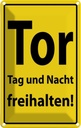 Blechschild 18x12 cm Tor Tag und Nacht freihalten Warnschild Hinweisschild Sicherheit Vorsicht
