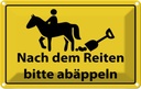 Blechschild 12x18 cm Nach Reiten bitte abäppel Warnschild Hinweisschild Sicherheit Vorsicht