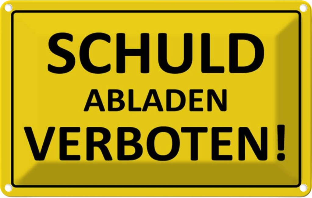 [LA-111709-1812] Blechschild 12x18 cm Schuld abladen verboten Warnschild Hinweisschild Sicherheit Vorsicht