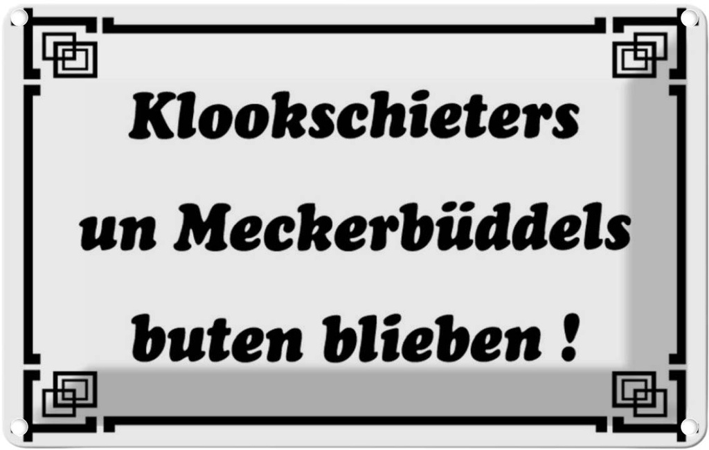 [LA-111711-1812] Blechschild 12x18 cm Klookschieters Meckerbüddels Dekoration Spruch Zitat