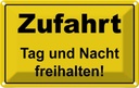 Blechschild 12x18 cm Zufahrt Tag und Nacht freihalten Spruch Zitat