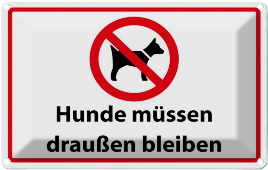 [LA-111725-1812] Blechschild 12x18 cm Hunde müssen draußen bleiben Tier Haustier Hund
